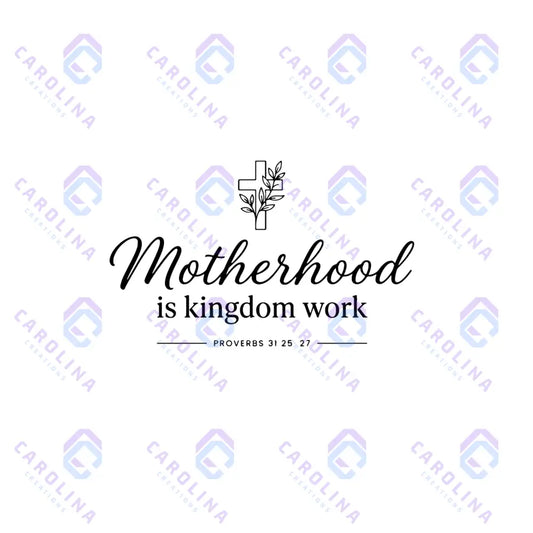 Motherhood is Kingdom work with cross