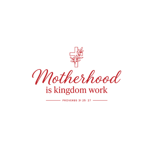 Motherhood is Kingdom work with cross