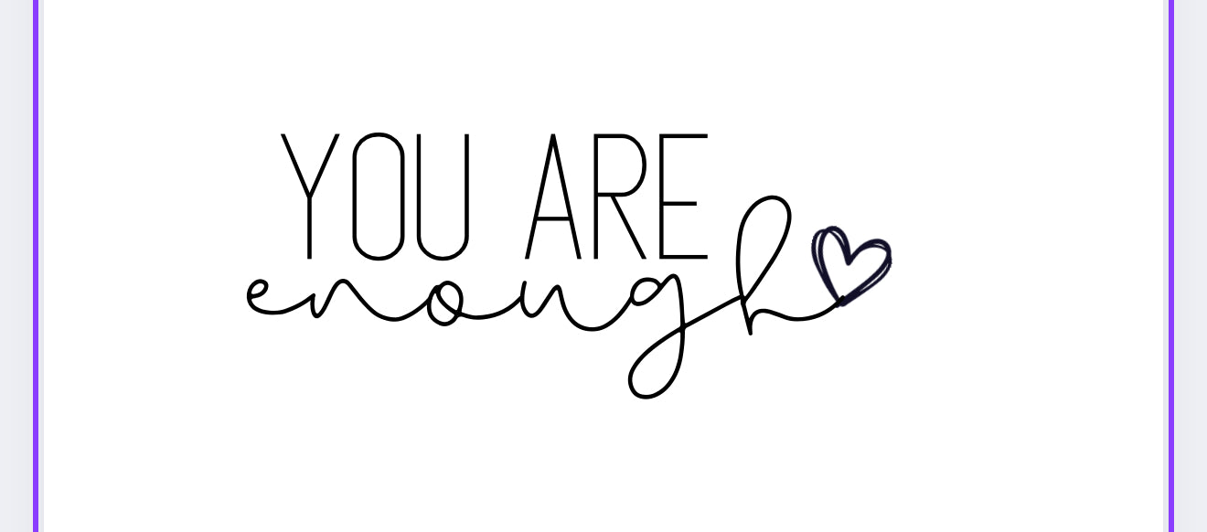 You are enough