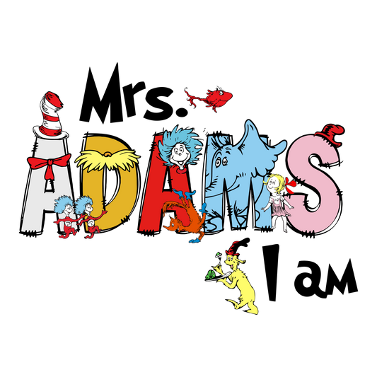 Mrs. Adams I am