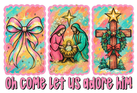 Oh come let us adore him