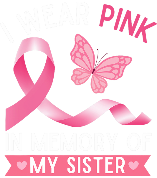 I wear pink for my sister
