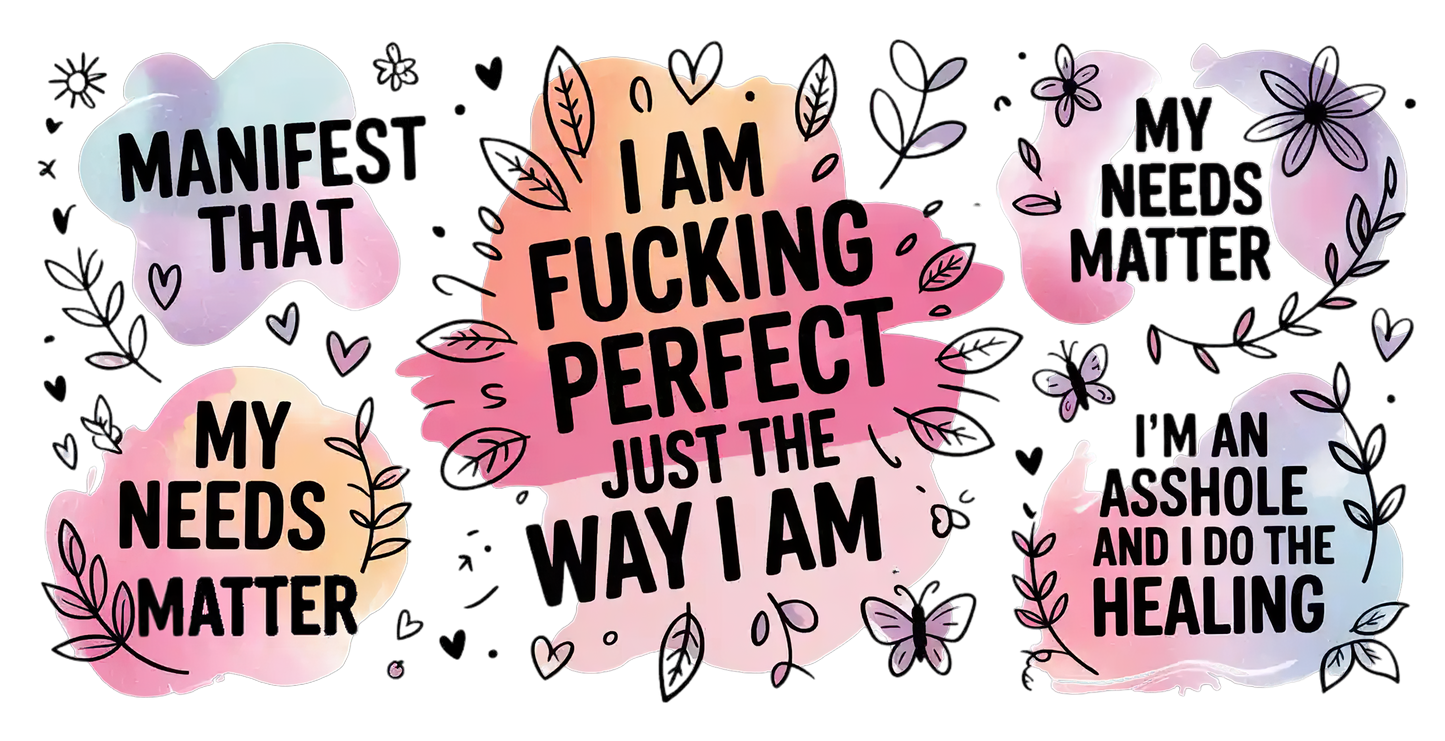 I an F@ck perfect just the way I am