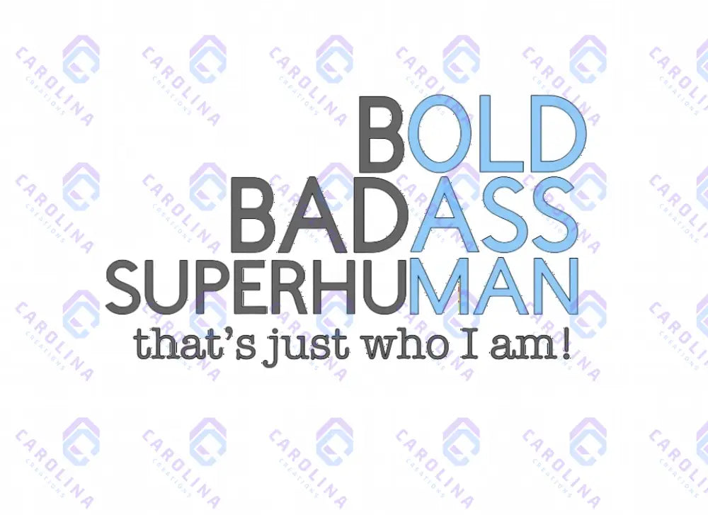 Bold Badass Superhuman
