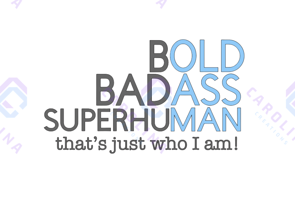 Bold Badass Superhuman