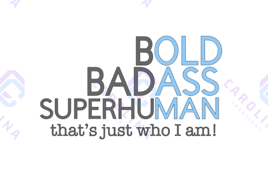 Bold Badass Superhuman