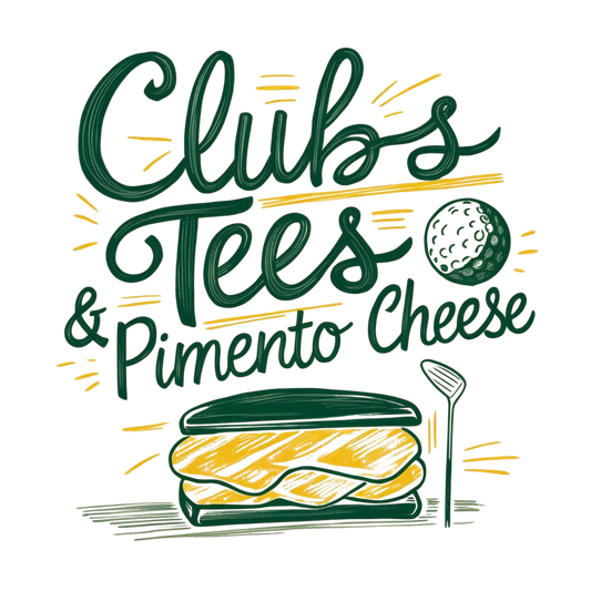 Clubs, Tees and Pimento Cheese