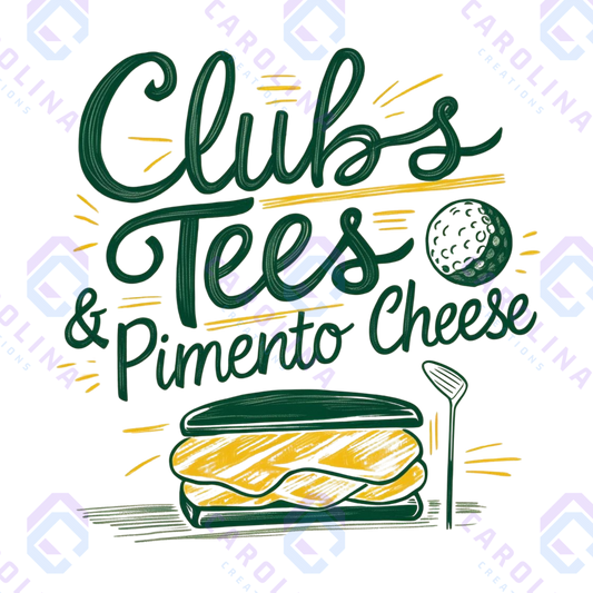 Clubs Tees and Pimento Cheese