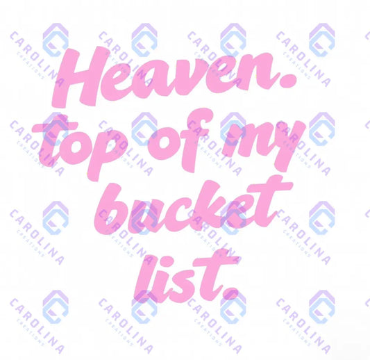 Heaven top of my Bucket list