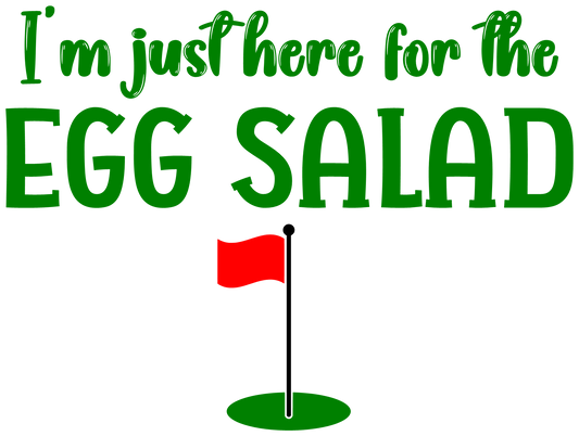 I'm just here for the Egg Salad