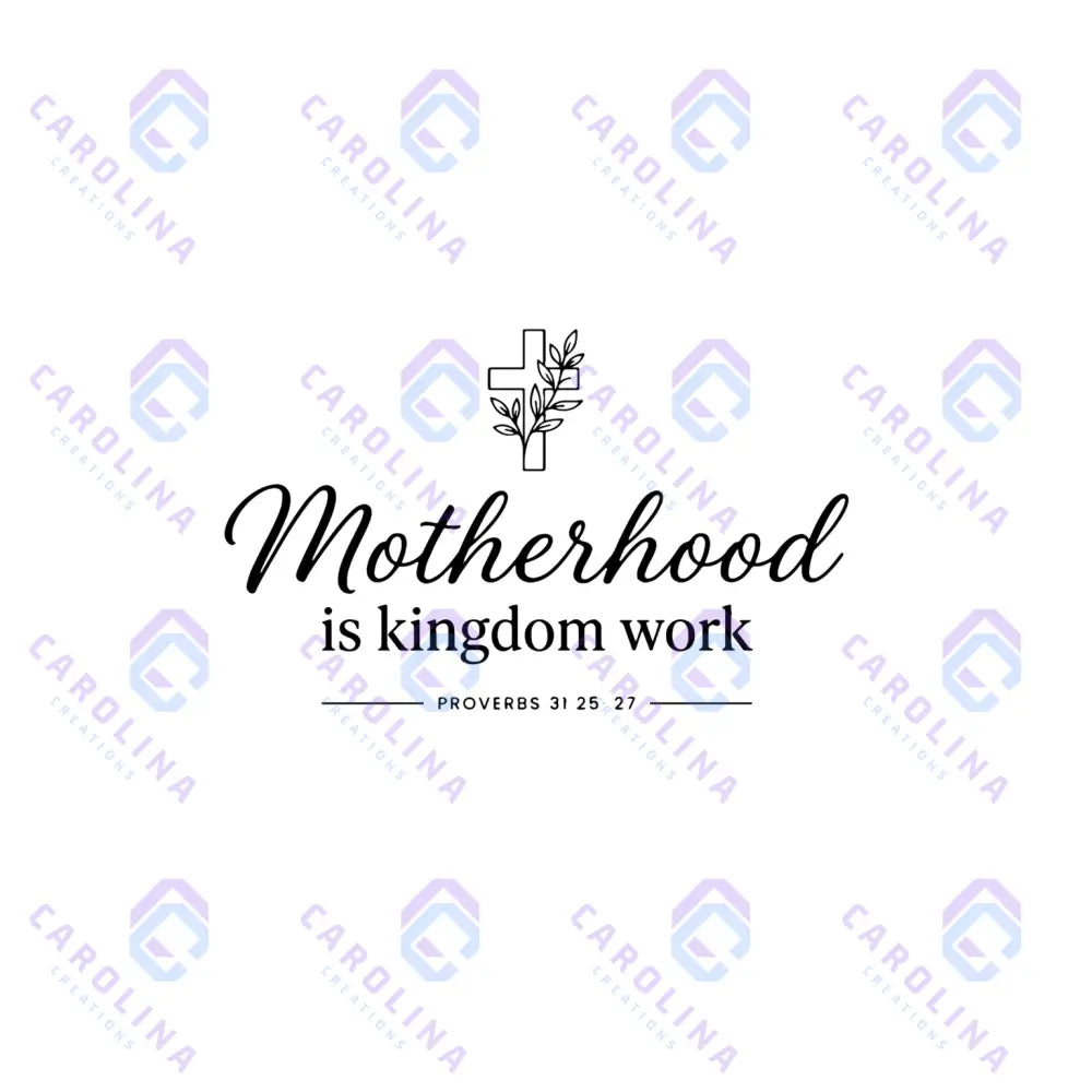 Motherhood is Kingdom work with cross