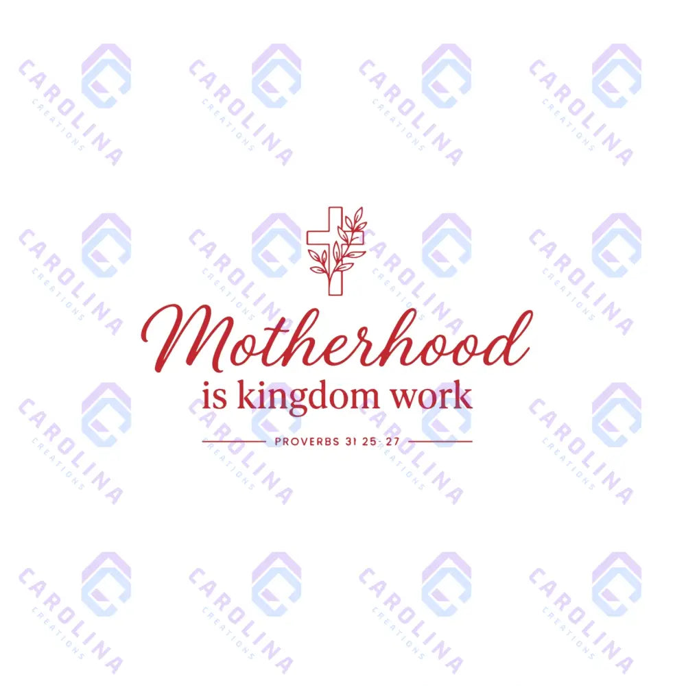 Motherhood is Kingdom work with cross