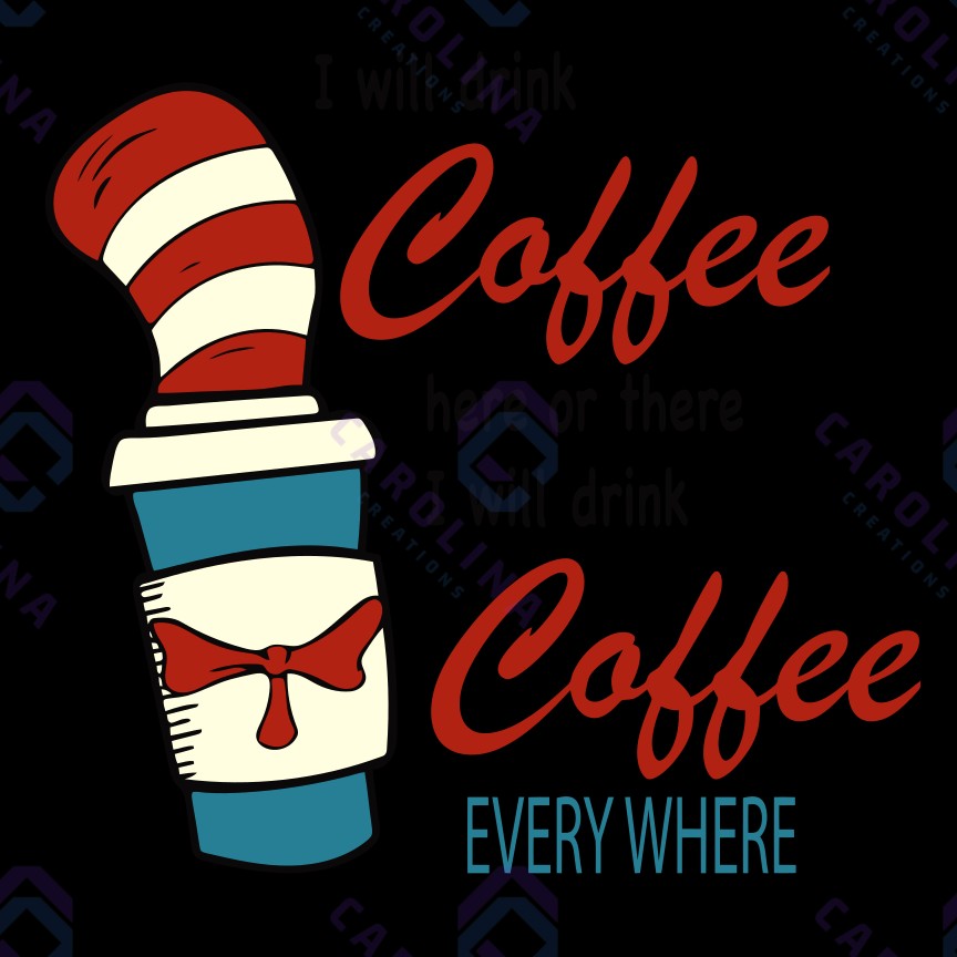 Dr Seuss I will drink coffee