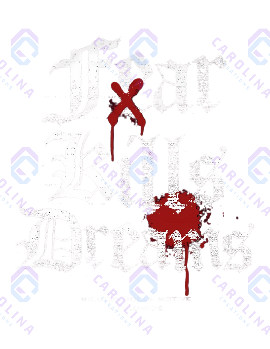 Fear Kills Dreams
